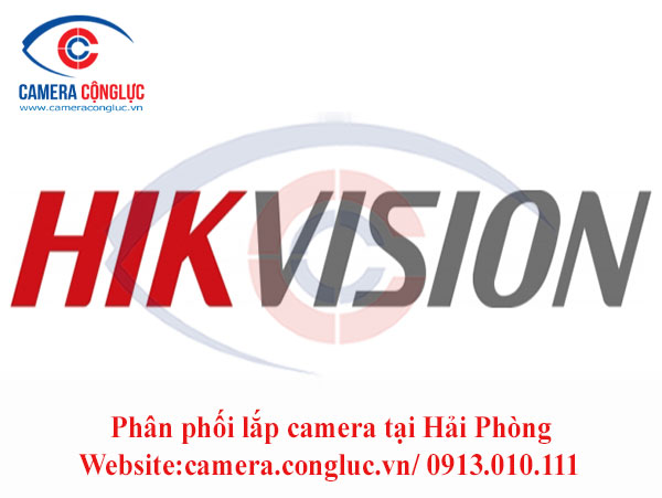 Camera Hikvision tại Hải Phòng. Liên hệ: 0913010111